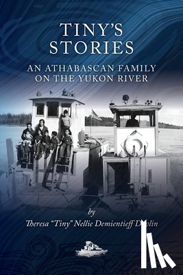 Demientieff Devlin, Theresa "Tiny" - Tiny's Stories