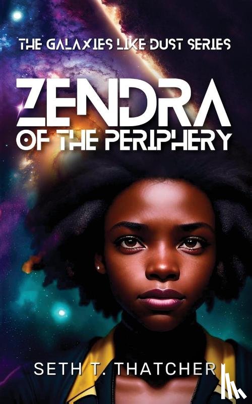 Thatcher, Seth T. - Zendra of the Periphery