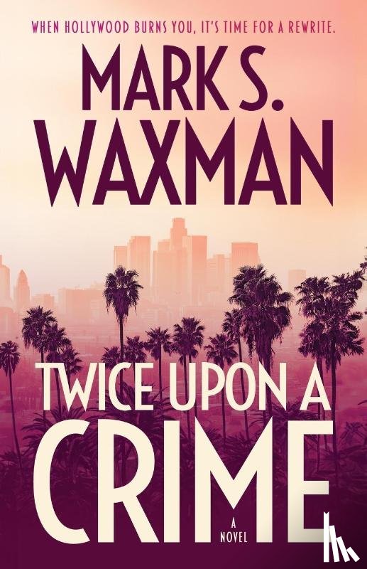 Waxman, Mark S - Twice Upon A Crime
