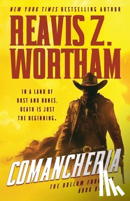 Wortham, Reavis Z. - Comancheria