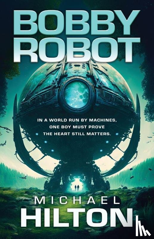 Hilton, Michael - Bobby Robot