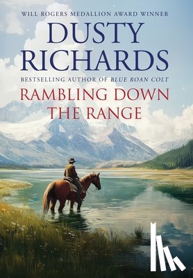Richards, Dusty - Rambling Down the Range: A Collection of Western Short Stories