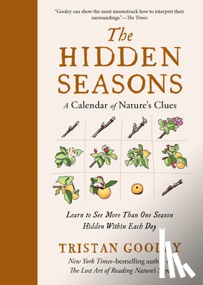 Gooley, Tristan - The Hidden Seasons: A Calendar of Nature's Clues