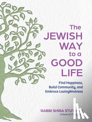 Stutman, Rabbi Shira - The Jewish Way to a Good Life