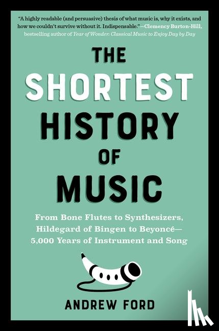 Ford, Andrew - The Shortest History of Music