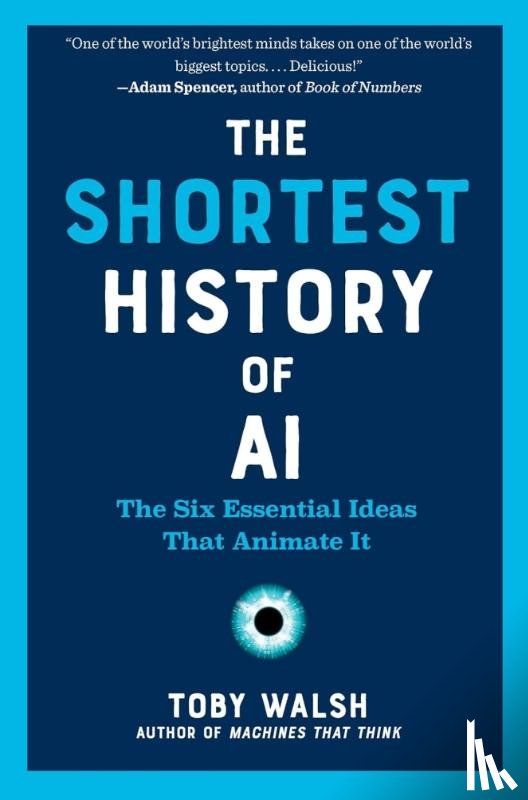 Walsh, Toby - The Shortest History of Ai
