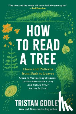 Gooley, Tristan - How to Read a Tree: Clues and Patterns from Bark to Leaves