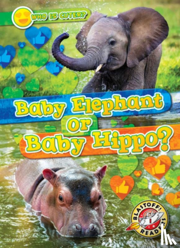 Chang, Kirsten - Baby Elephant or Baby Hippo?