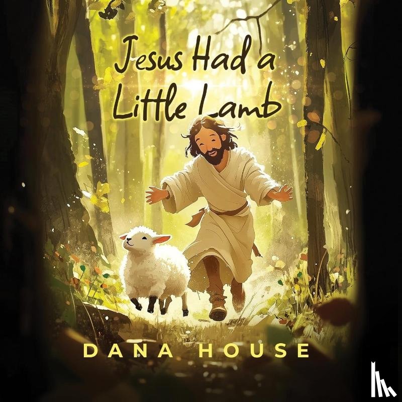 House, Dana - Jesus Had a Little Lamb