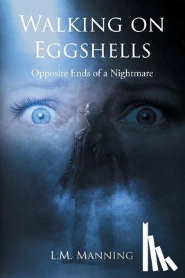 Manning, L. M. - Walking on Eggshells