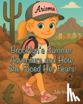 Walters, Julie - Brooklyn's Summer Adventure and How She Faced Her Fears