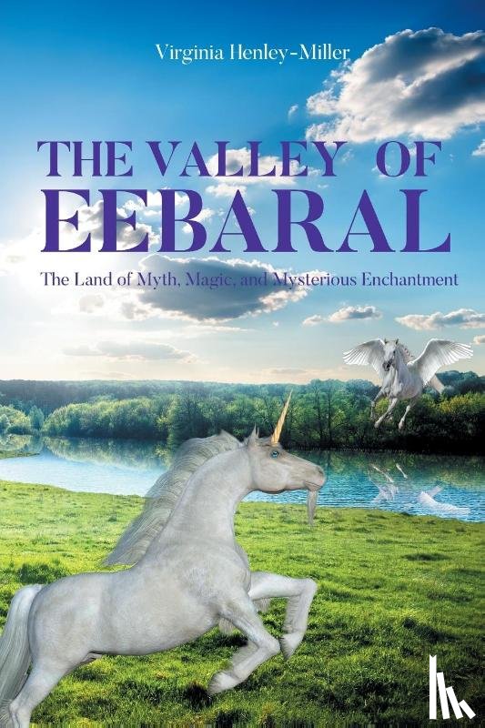 Henley-Miller, Virginia - THE VALLEY Of EEBARAL