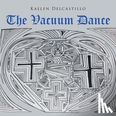 Delcastillo, Kaelen - The Vacuum Dance