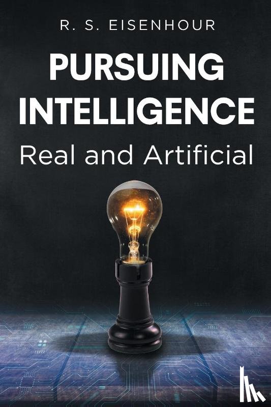 Eisenhour, R. S. - Pursuing Intelligence