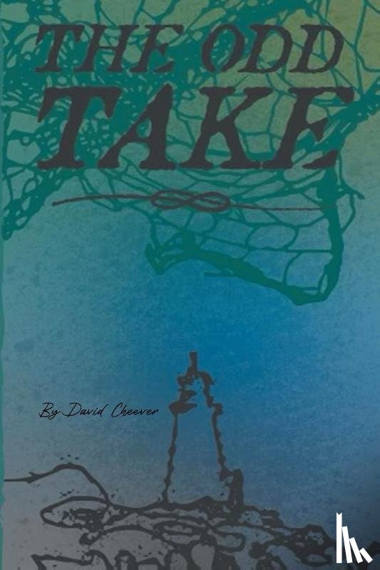 Cheever, David - The Odd Take