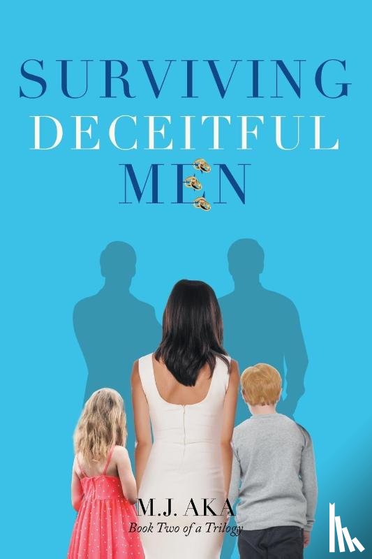 Aka, M. J. - Surviving Deceitful Men