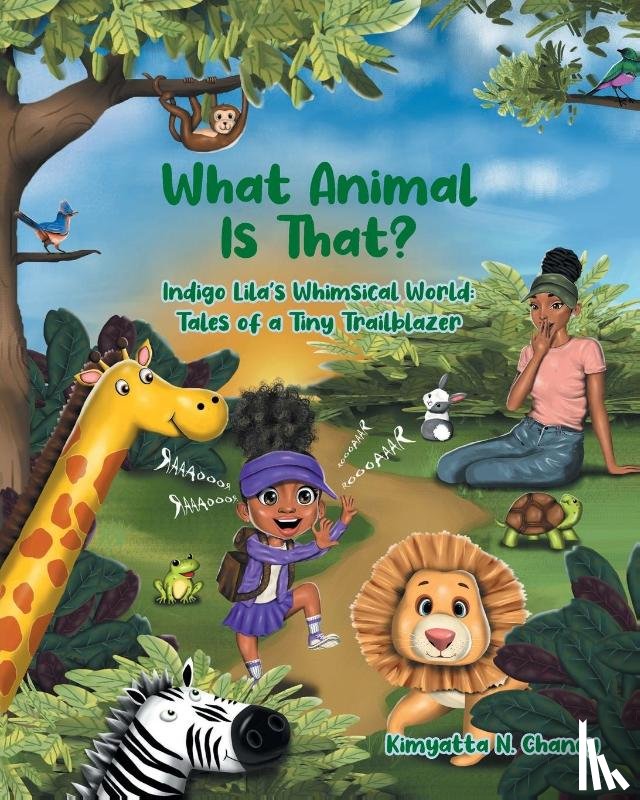 Chaney, Kimyatta N. - What Animal Is That?