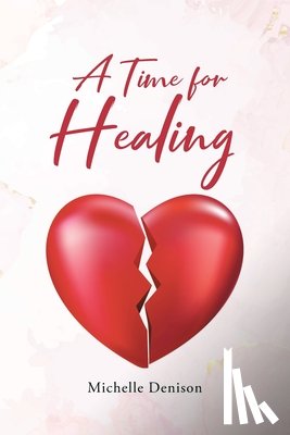 Denison, Michelle - A Time for Healing