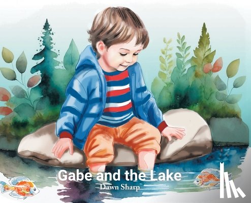Sharp, Dawn - Gabe And The Lake