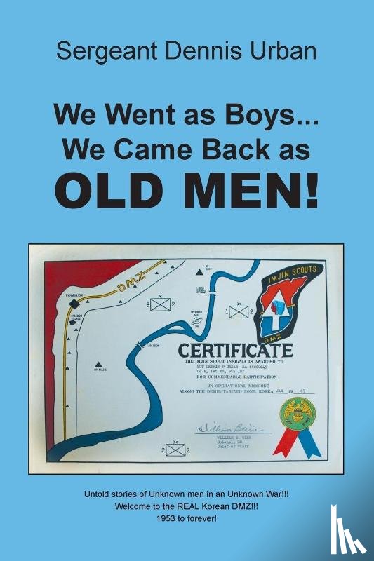Urban, Sergeant Dennis - We Went as Boys...We Came Back as OLD MEN!