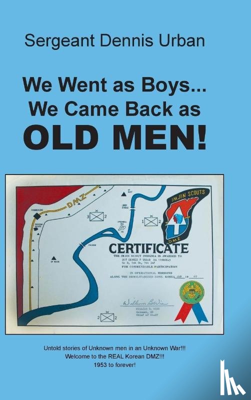 Urban, Sergeant Dennis - We Went as Boys...We Came Back as OLD MEN!