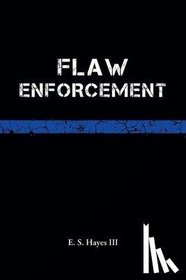 Hayes III, E. S. - Flaw Enforcement