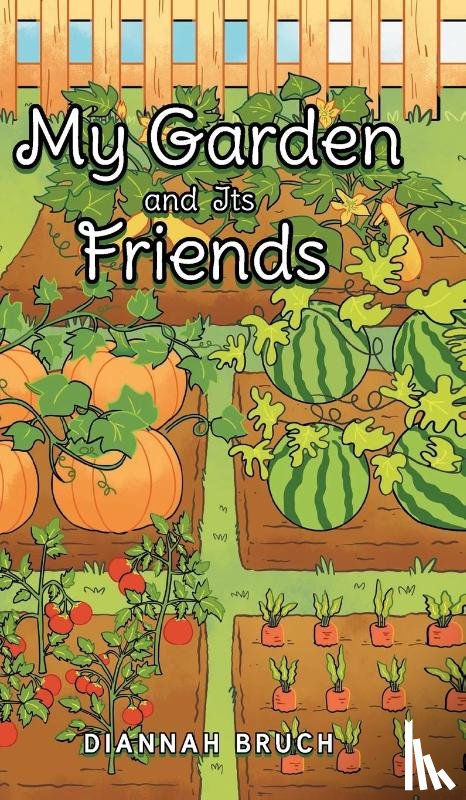 Bruch, Diannah - My Garden and Its Friends