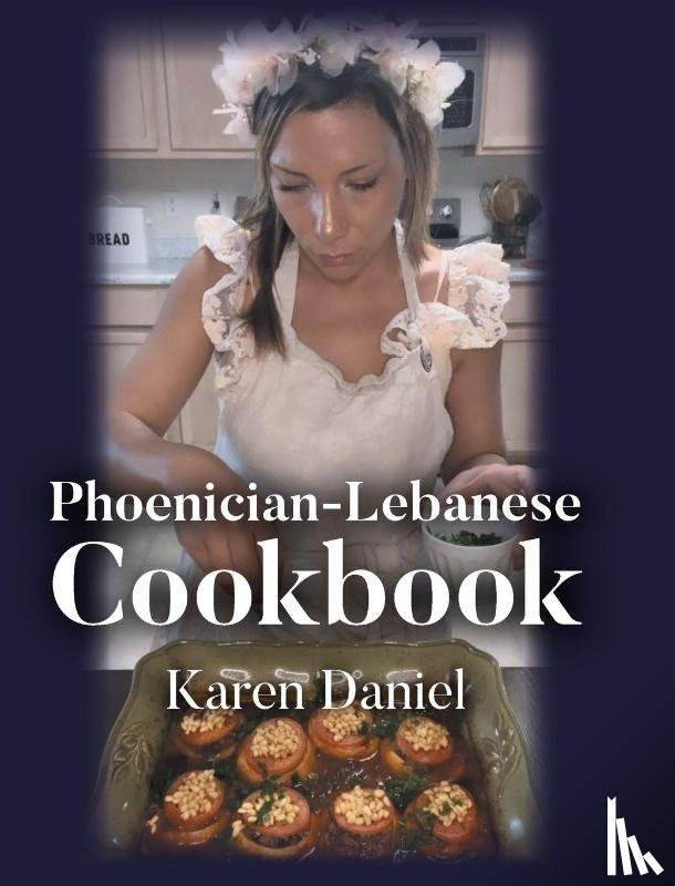 Daniel, Karen - Phoenician-Lebanese Cookbook