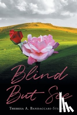 Bandaccari-Stephens, Theresa A. - Blind But See