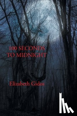 Gidos, Elizabeth - 100 SECONDS TO MIDNIGHT