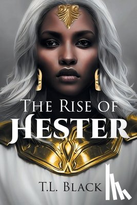 Black, T. L. - The Rise of Hester