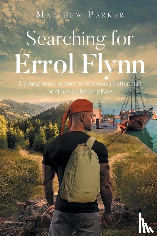Parker, Matthew - Searching for Errol Flynn