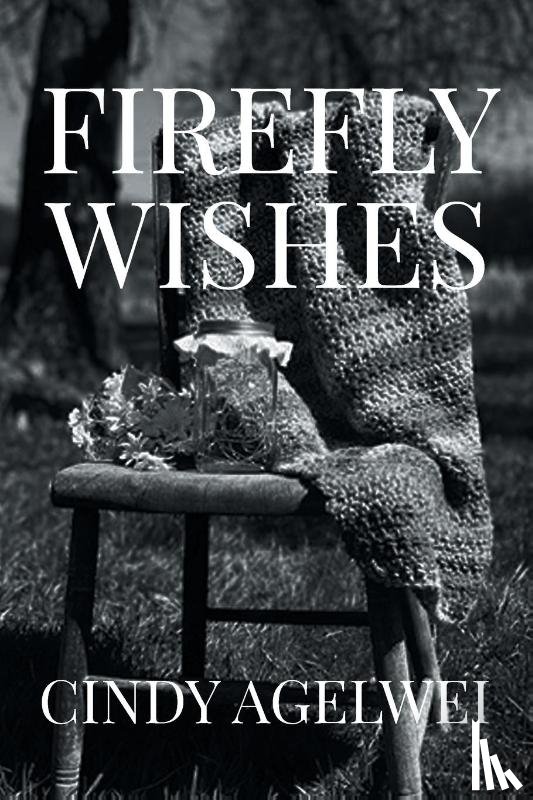 Agelwei, Cindy - Firefly Wishes