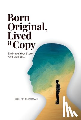 Ampomah, Prince - Ampomah, P: Born Original, Lived a Copy