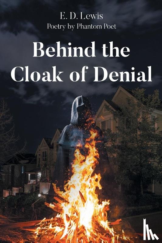 Lewis Poetry By Phantom Poet, E. D. - Behind the Cloak of Denial