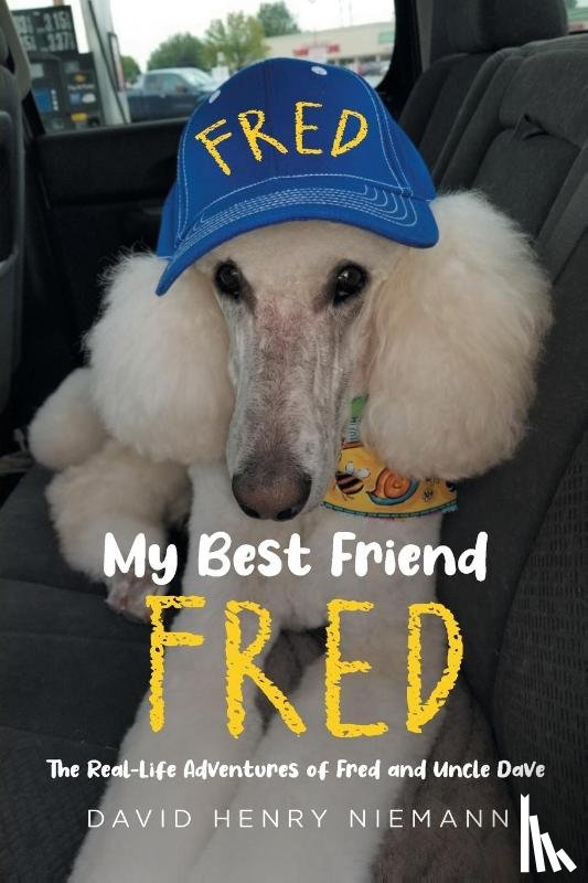 Niemann, David Henry - My Best Friend Fred