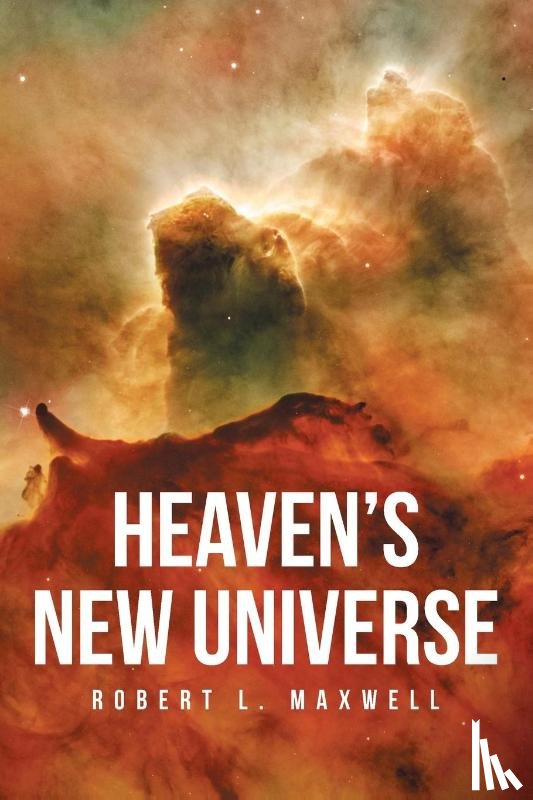 Maxwell, Robert L. - Heaven's New Universe