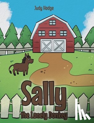 Hodge, Judy - Sally the Lonely Donkey