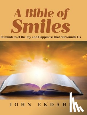 Ekdahl, John - A Bible of Smiles