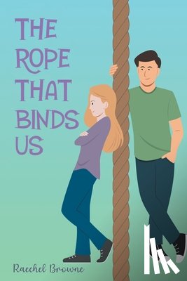 Browne, Raechel - THE ROPE THAT BINDS US