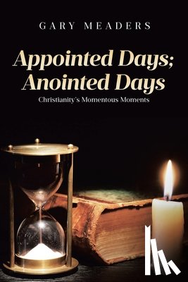 Meaders, Gary - Appointed Days; Anointed Days
