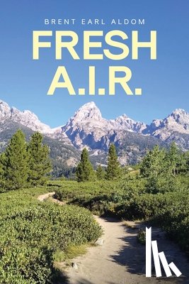Aldom, Brent Earl - Fresh A.I.R.