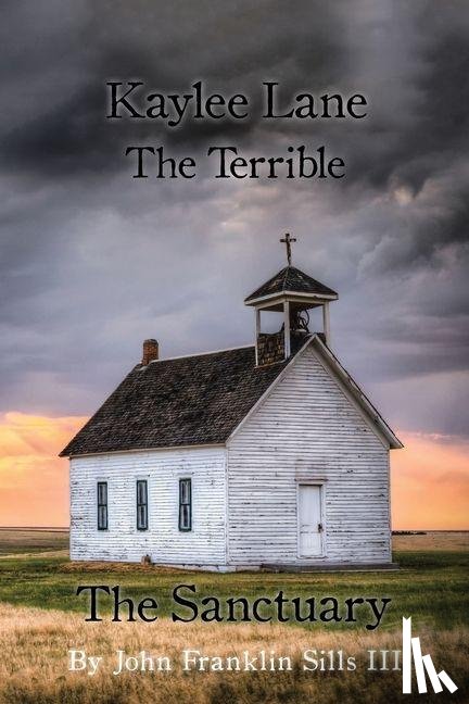 Sills III, John Franklin - Kaylee Lane The Terrible The Sanctuary