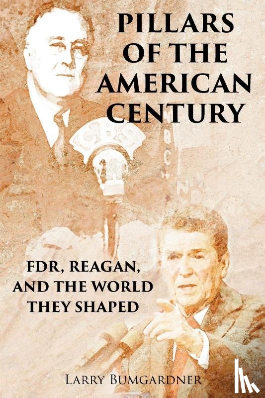Bumgardner, Larry - PILLARS OF THE AMERICAN CENTURY