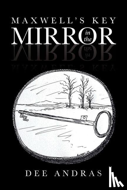 Andras, Dee - Maxwell's Key in the Mirror