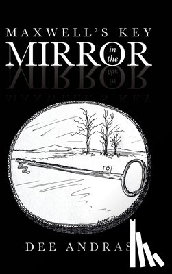 Andras, Dee - Maxwell's Key in the Mirror