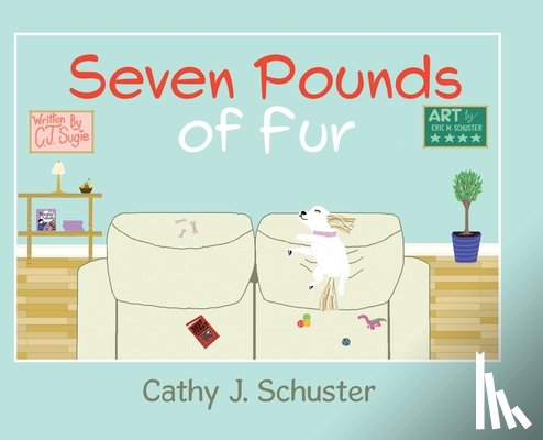 Schuster, Cathy J. - Seven Pounds of Fur