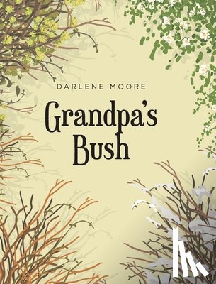 Moore, Darlene - Grandpa's Bush