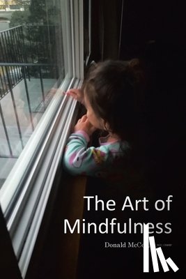 Lpc Ncc Cimhp, Donald McCoy - The Art of Mindfulness