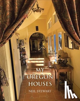 Stewart, Neil - My Oregon Houses